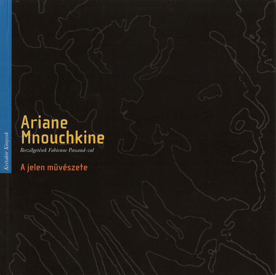 livre Ariane Mnouchkine - Beszélgetések Fabienne Pascaud-val - A jelen müvészete en hongrois