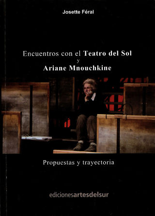 livre Encuentros con el Teatro del Sol y Ariane Mnouchkine 2010