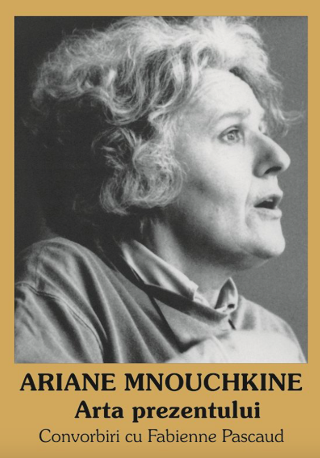 livre Ariane MNOUCHKINE - Arta prezentului 2010