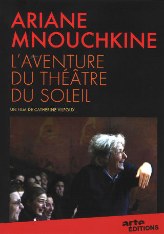 couverture Film Ariane Mnouchkine, l'aventure du Théâtre du Soleil 2009