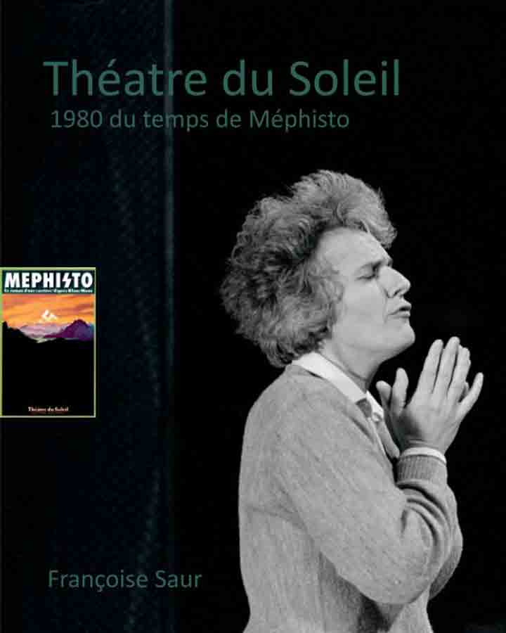 livre Théâtre du Soleil -1980, du temps de Mephisto 