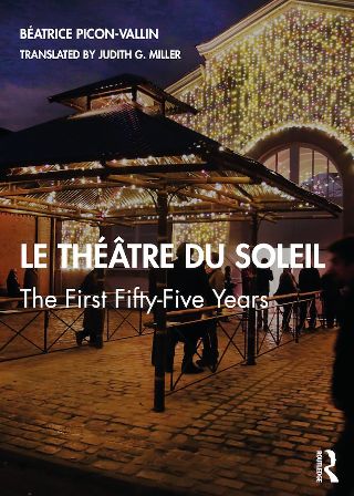 livre Le Théâtre du Soleil, The First Fifty Five Years 2020